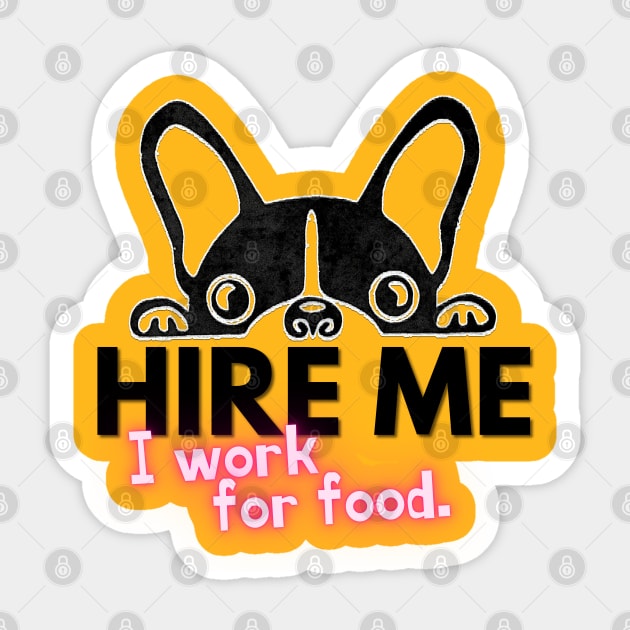 Hire me - I work for food. Sticker by baseCompass